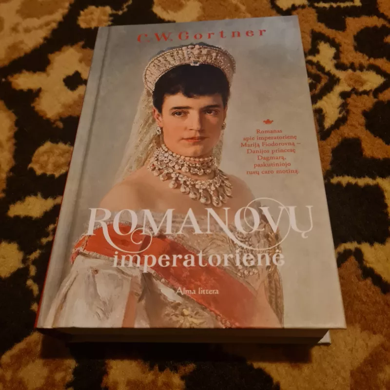 Romanovų imperatorienė - Gortner C.W., knyga 2