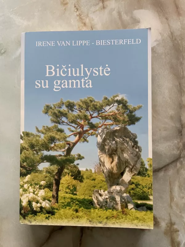 Bičiulystė su gamta: kaip atkurti žmogaus ir Visatos ryšį - Irene van Lippe-Biesterfeld, knyga 2