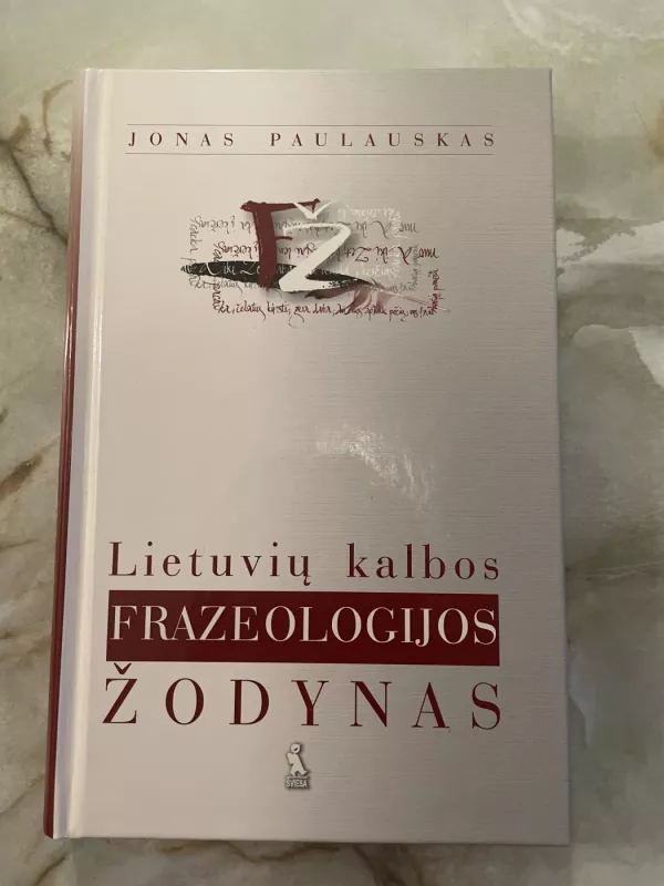 Lietuvių kalbos frazeologijos žodynas - Jonas Paulauskas, knyga 2