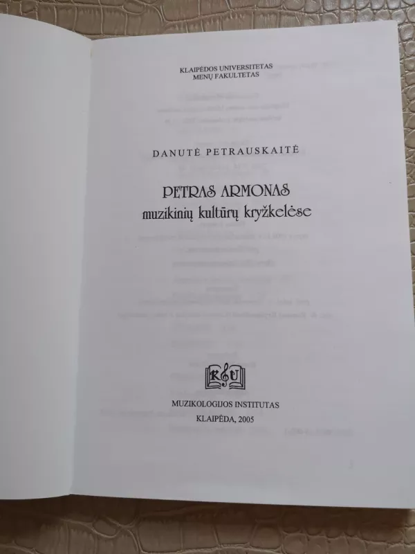 Petras Armonas muzikinių kultūrų kryžkelėse - Danutė Petrauskaitė, knyga 6