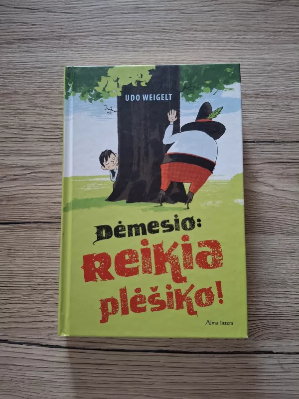Dėmesio: reikia plėšiko! - Udo Weigelt, knyga 2
