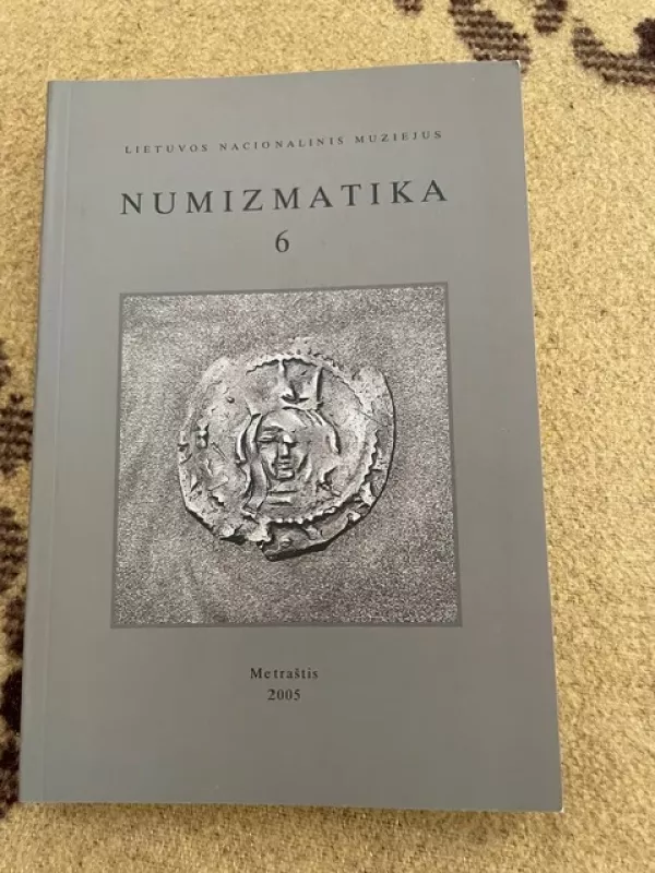 NUMIZMATIKA 6 METRAŠTIS 2001-2002 M - Autorių Kolektyvas, knyga 2