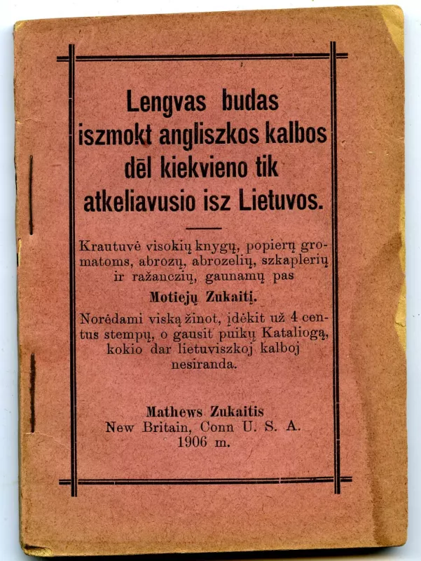 Lengvas budas iszmokt angliszkos kalbos dėl kiekvieno tik atkeliavusio isz Lietuvos - Motiejus Zukaitis, knyga 2