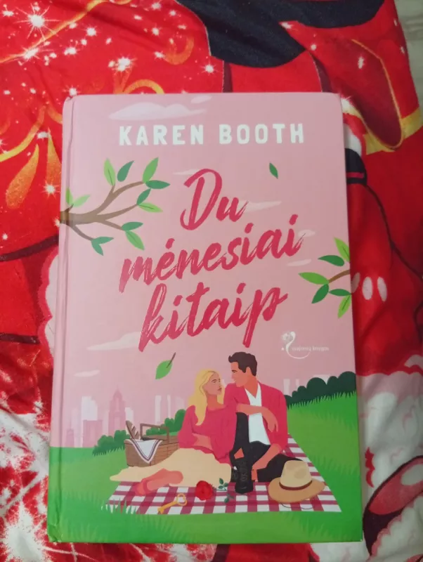 Du mėnesiai kitaip - Karen Booth, knyga 2