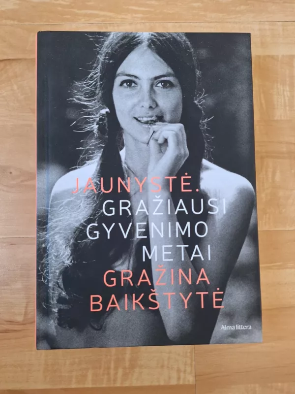 Jaunystė. Gražiausi gyvenimo metai - Gražina Baikštytė, knyga 3