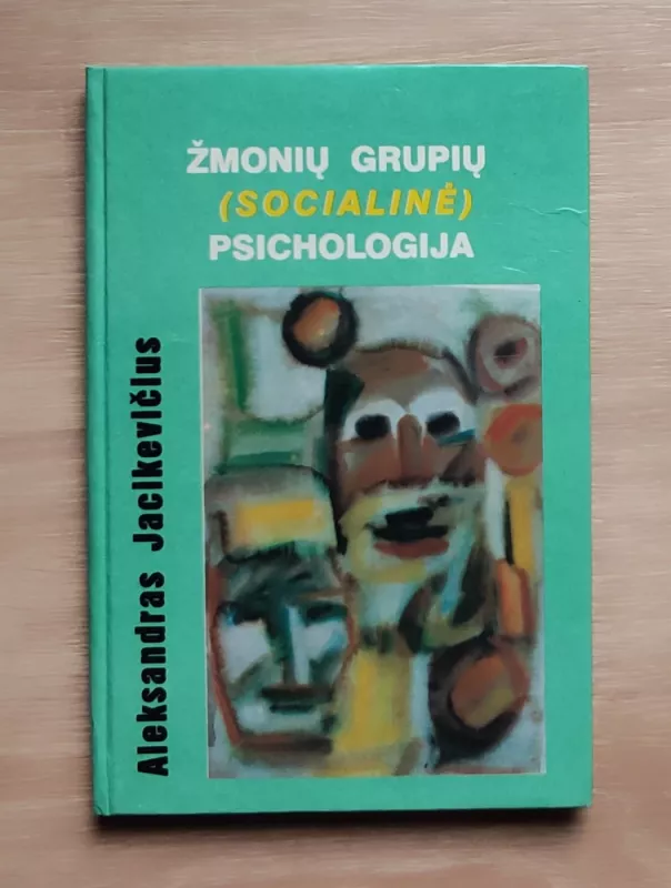 Žmonių grupių (socialinė) psichologija - Aleksandras Jacikevičius, knyga 2