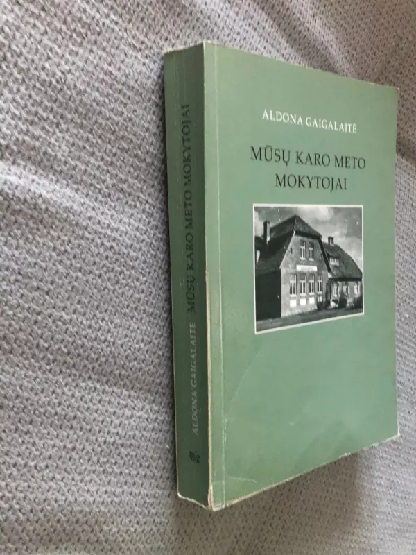 Mūsų karo meto mokytojai - Autorių Kolektyvas, knyga 3