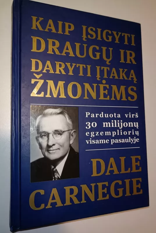 Kaip įsigyti draugų ir daryti įtaką žmonėms - Dale Carnegie, knyga 2