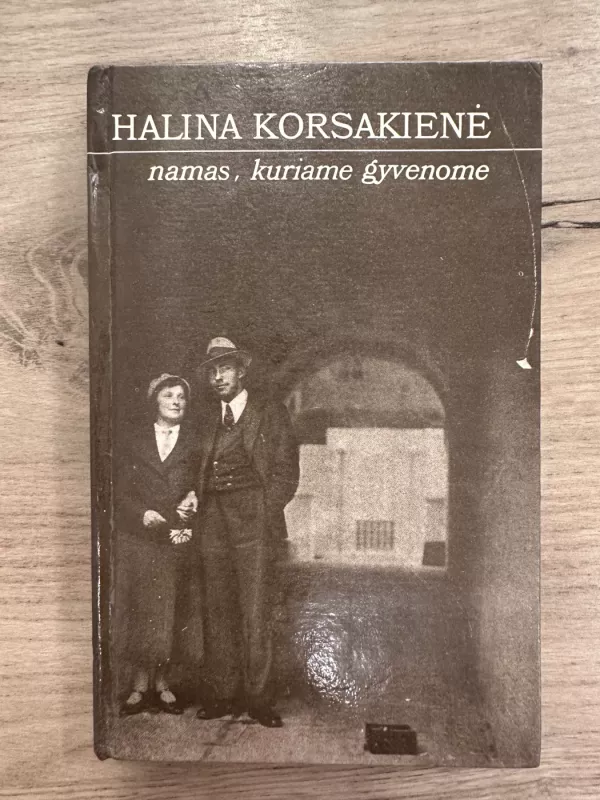Namas, kuriame gyvenome - Halina Korsakienė, knyga 2