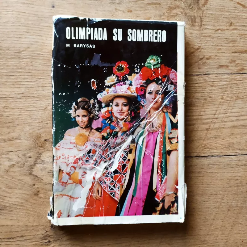 Olimpiada su sombrero - Mindaugas Barysas, knyga 3