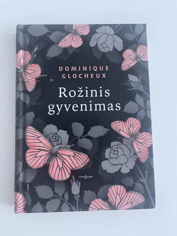 Rožinis gyvenimas - Dominique Glocheux, knyga 2