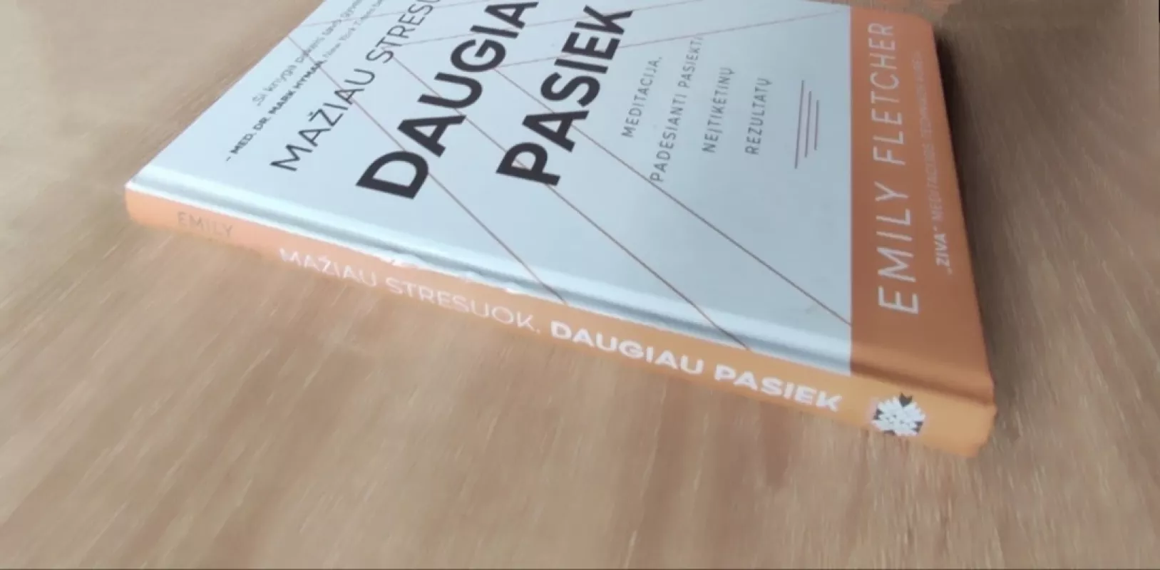 MAŽIAU STRESUOK, DAUGIAU PASIEK - Emily Fletcher, knyga 4