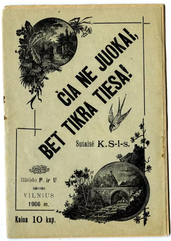 Čia ne juokai, bet tikra tiesa! - Kostas Stiklius, knyga 2