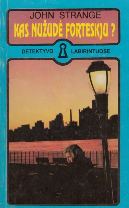 2 detektyvai: Kas nužudė Forteskju? Mario šoka į mirtį - AUTORIAI ĮVAIRŪS, knyga 3