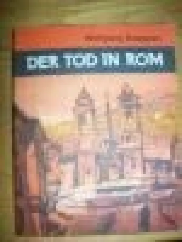 Der Tod in Rom. - Wolfgang Koeppen, knyga