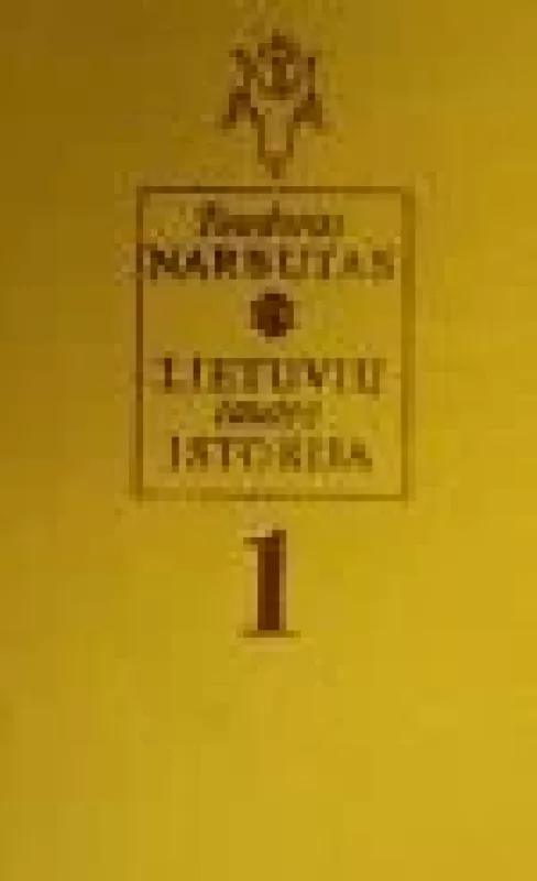 Lietuvių tautos istorija (I tomas) - Teodoras Narbutas, knyga
