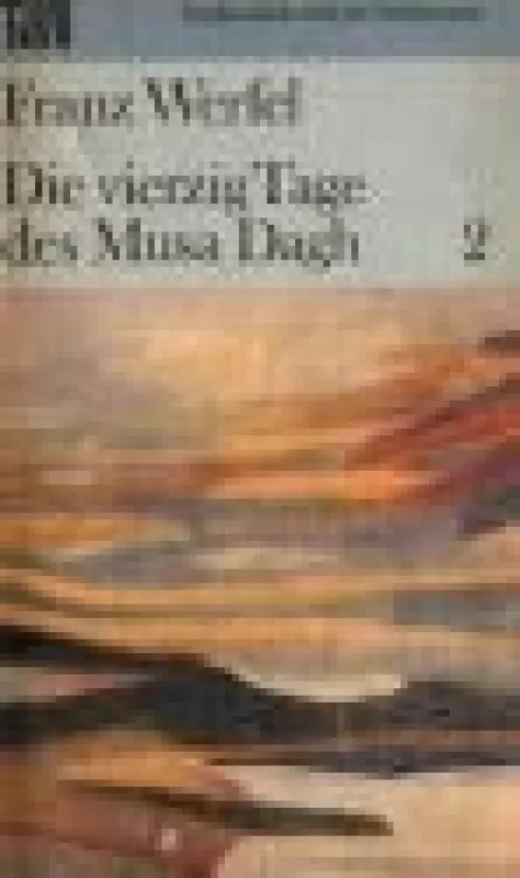 Die vierzig Tage des Musa Dagh. 2 - Franz Werfel, knyga