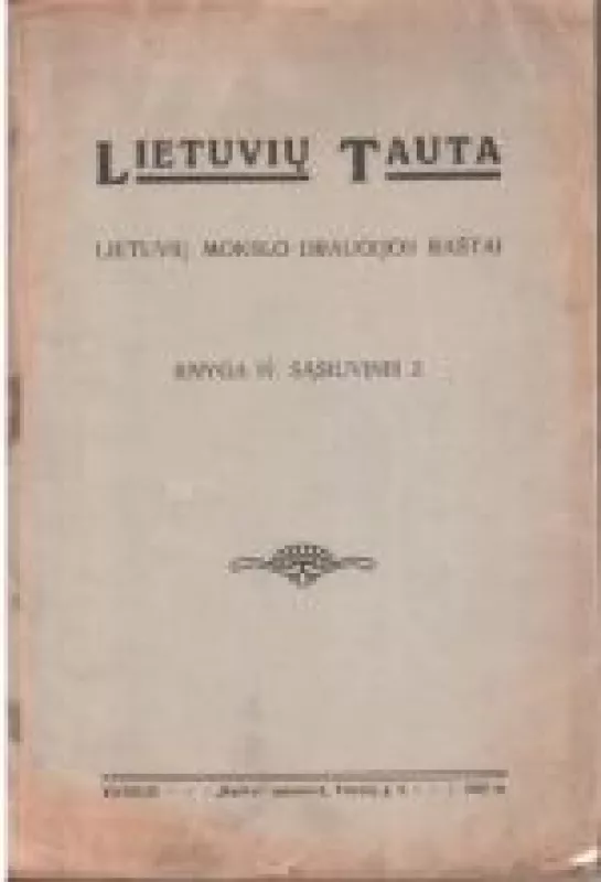 Lietuvių tauta - Lietuvių mokslo draugijos raštai,  Knyga IV. sąsiuvinys 2 - Autorių Kolektyvas, knyga