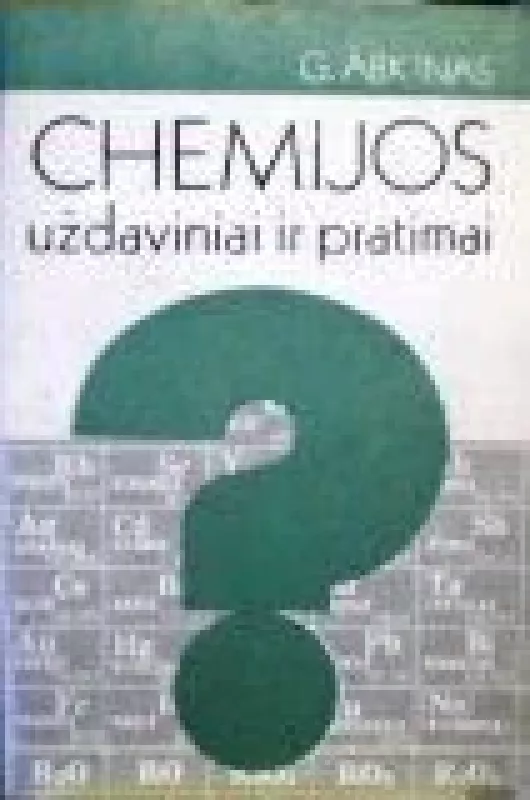 Chemijos uždaviniai ir pratimai vidurinei mokyklai - G. Abkinas, knyga