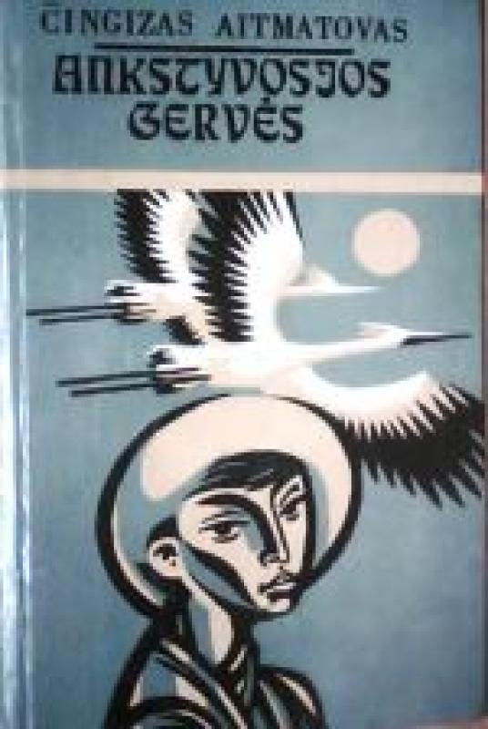 Ankstyvosios gervės - Čingizas Aitmatovas, knyga 2