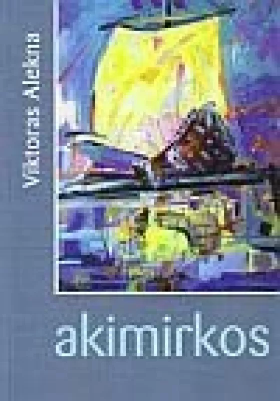 Akimirkos - Viktoras Alekna, knyga