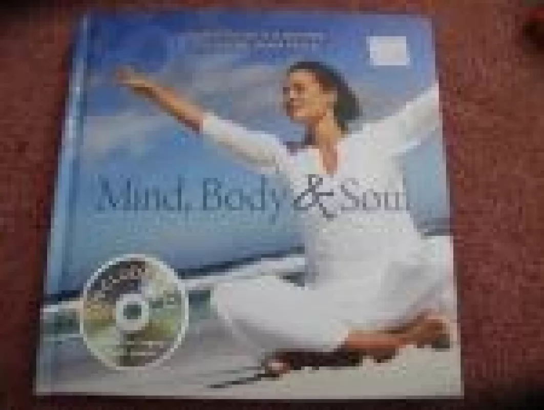 Mind, Body & Soul - Autorių Kolektyvas, knyga