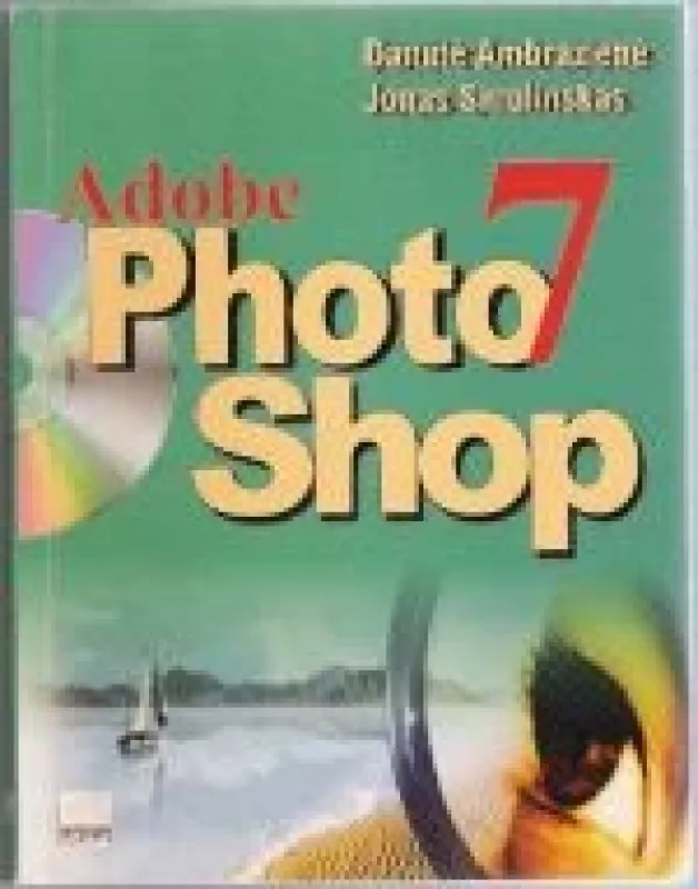 Adobe Photoshop 7 - Danutė Ambrazienė, Jonas  Smolinskas, knyga