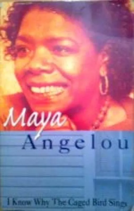 I Know Why the Caged Bird Sings - Maya Angelou, knyga