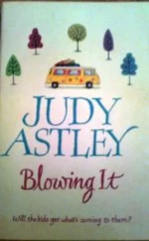 BLOWING IT - Judy Astley, knyga
