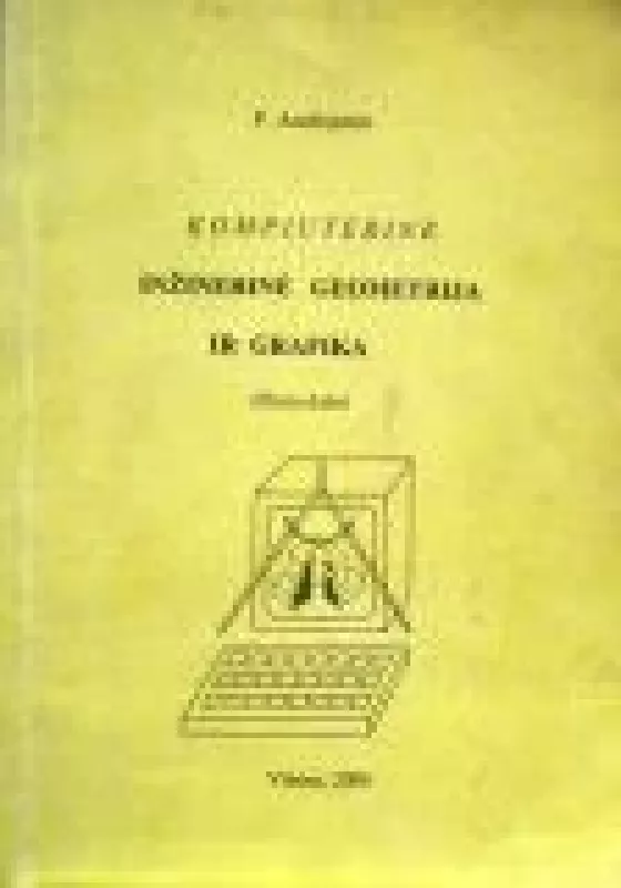 Kompiuterinė inžinėrinė geometrija ir grafika (I dalis) - P. Audzijonis, knyga