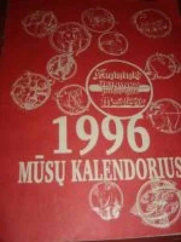 1996: Mūsų kalendorius - Autorių Kolektyvas, knyga