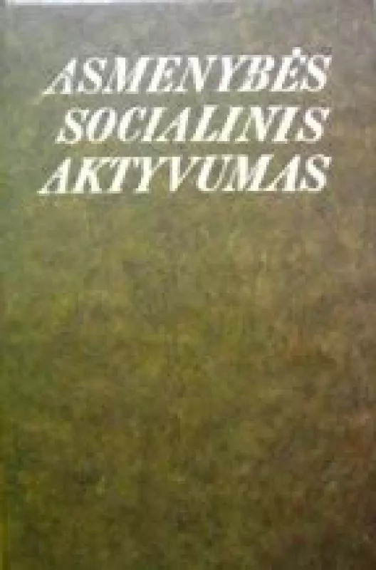 Asmenybės socialinis aktyvumas - Autorių Kolektyvas, knyga