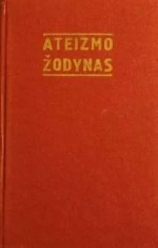 Ateizmo žodynas - Autorių Kolektyvas, knyga