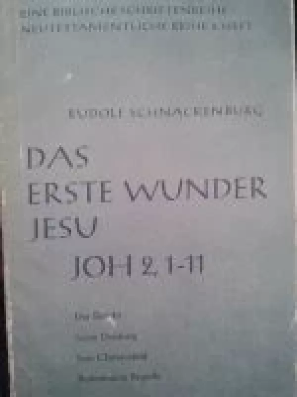 Das Erste Wunder Jesu JOH 2, 1 - 11 - Autorių Kolektyvas, knyga