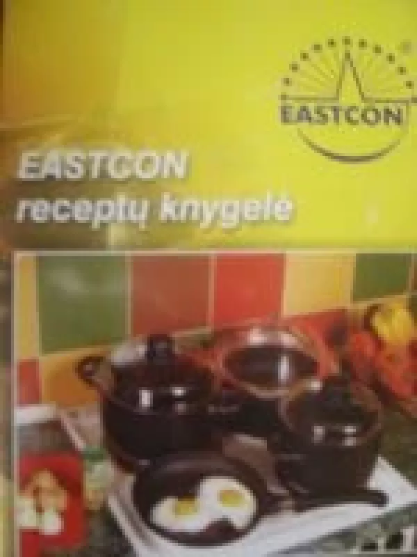 Eastcon receptų knygelė - Autorių Kolektyvas, knyga