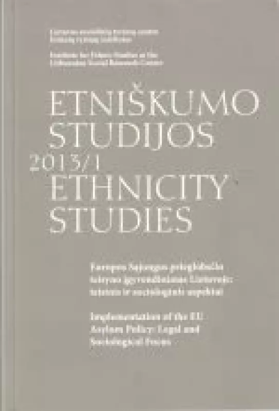 Etniškumo studijos. ES prieglobsčio teisyno įgyvendinimas Lietuvoje: teisinis ir sociologinis aspektai - Autorių Kolektyvas, knyga
