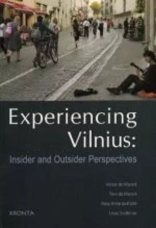 Experiencing Vilnius - Autorių Kolektyvas, knyga