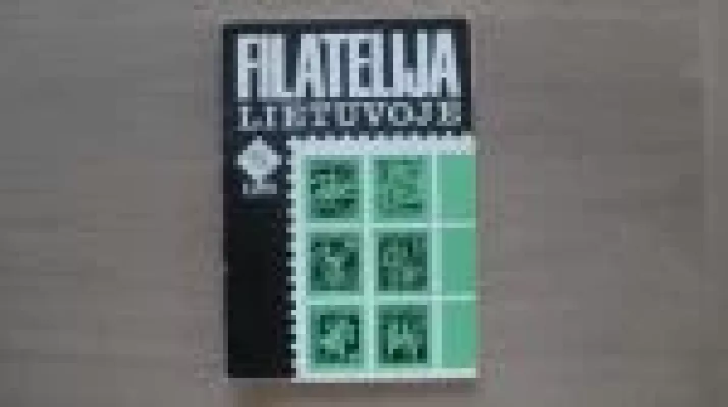 Filatelija Lietuvoje - Autorių Kolektyvas, knyga