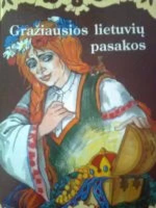 Gražiausios lietuvių pasakos (III dalis) - Autorių Kolektyvas, knyga