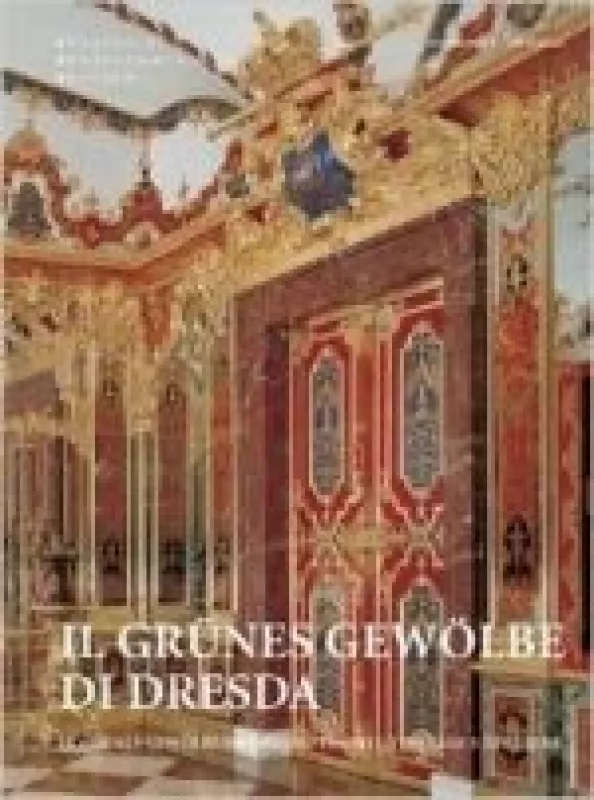 Il Grünes Gewölbe di Dresda - Autorių Kolektyvas, knyga