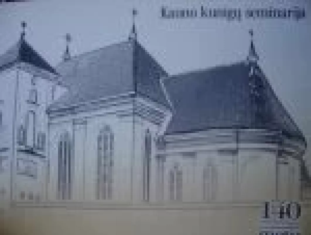 Kauno kunigų seminarija 140 metų - Autorių Kolektyvas, knyga
