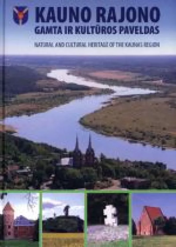 Kauno rajono gamta ir kultūros paveldas - Autorių Kolektyvas, knyga