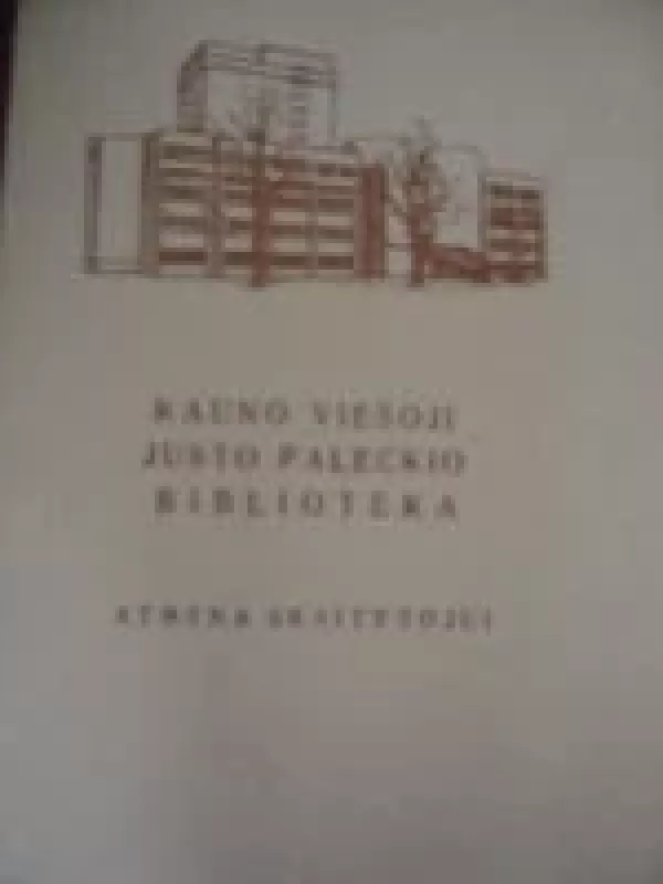 Kauno viešoji Justo Paleckio biblioteka - Autorių Kolektyvas, knyga
