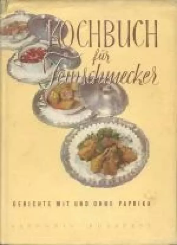 Kochbuch fur Feinschmecker - Autorių Kolektyvas, knyga