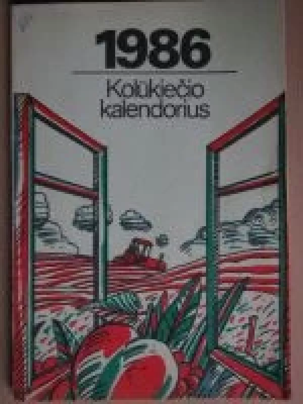 Kolūkiečio kalendorius 1986 - Autorių Kolektyvas, knyga