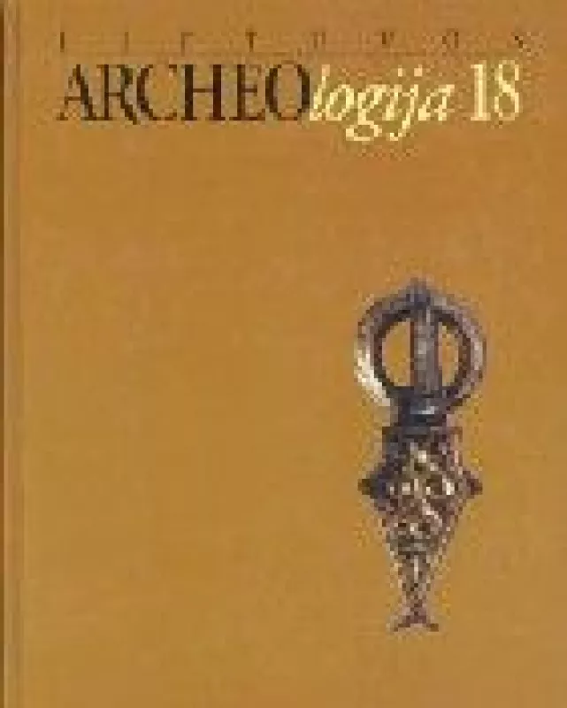 Lietuvos archeologija (18 tomas) - Autorių Kolektyvas, knyga