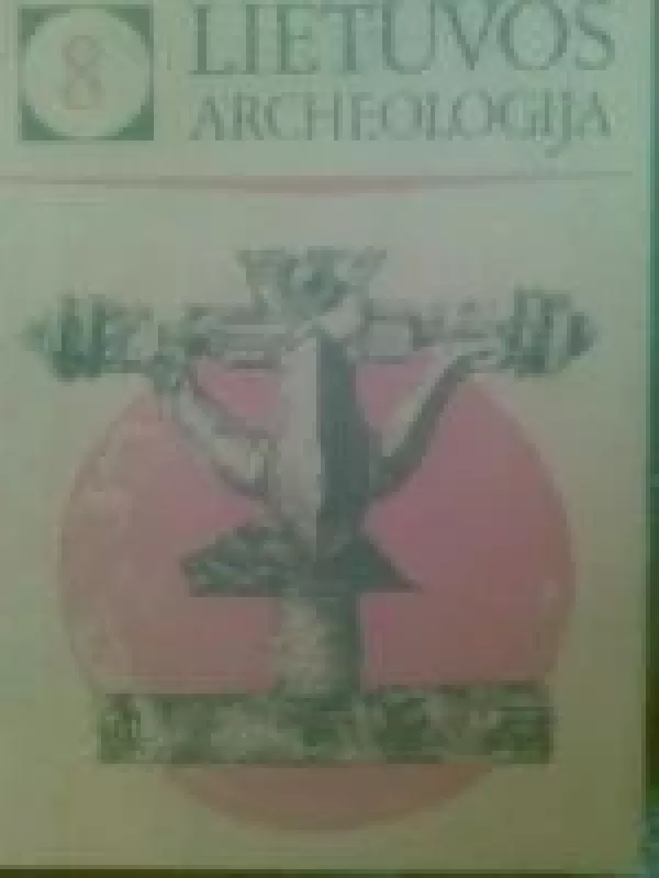 Lietuvos archeologija. 8 - Autorių Kolektyvas, knyga