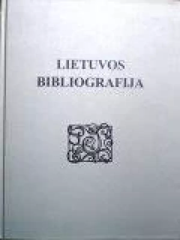Lietuvos bibliografija. Serija A. Knygos lietuvių kalba T.3 1905-1917 - Autorių Kolektyvas, knyga