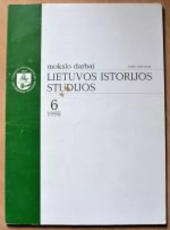 Lietuvos Istorijos Studijos (6 tomas) - Autorių Kolektyvas, knyga