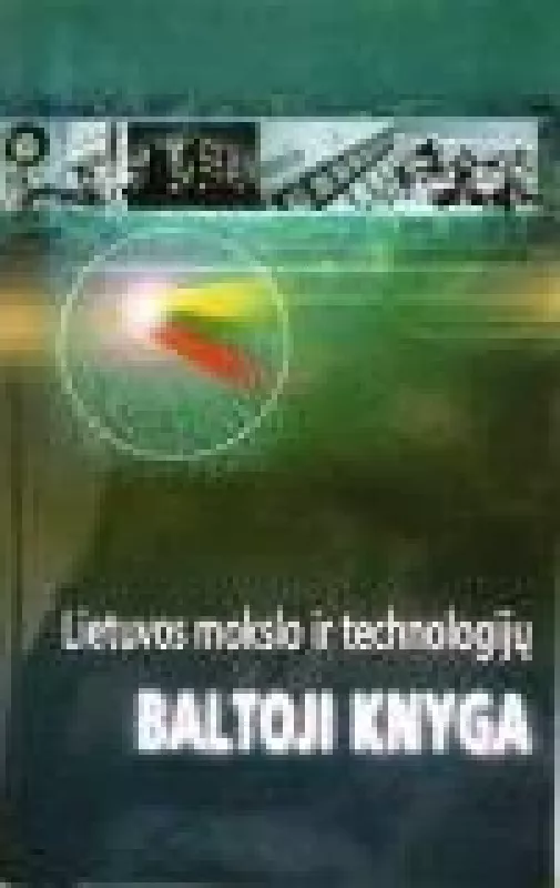 Lietuvos mokslo ir technologijų Baltoji knyga - Autorių Kolektyvas, knyga